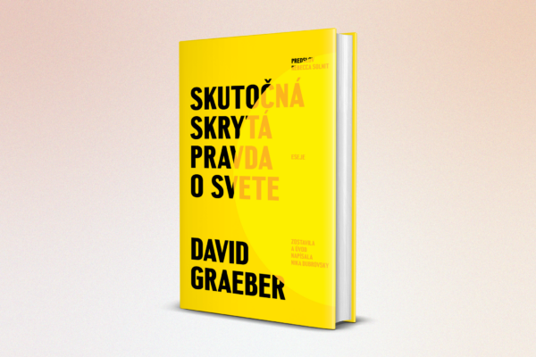 Skutočná skrytá pravda o svete (David Graeber)